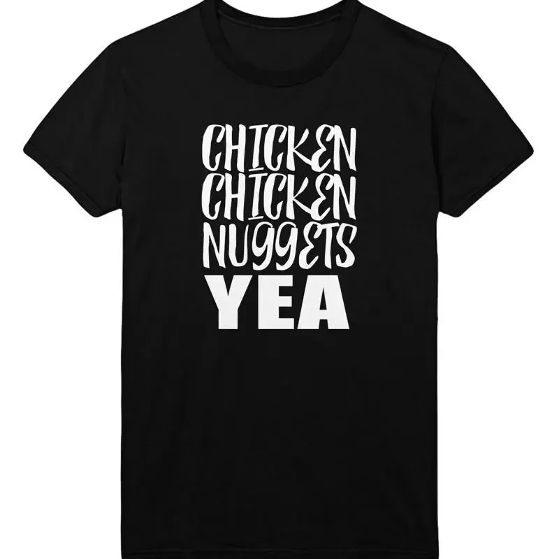 NEW CHICKEN Nuggets Yea T Shirt Men Women TEE TOP ALL SIZES S TO 5XL