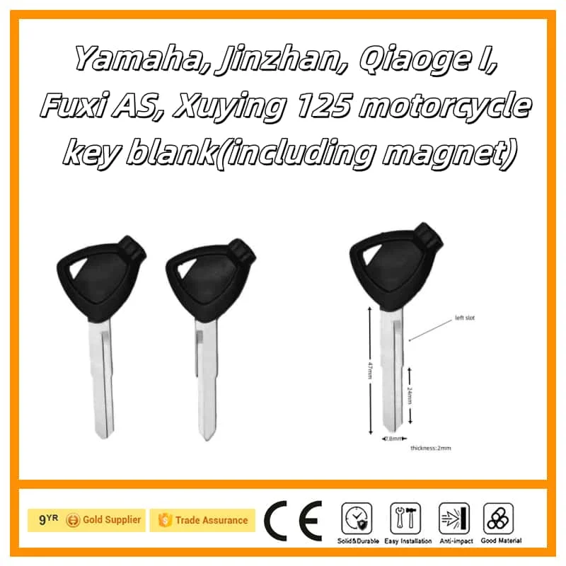 

For Yamaha Jinzhan Qiaoge I Fuxi AS, Xuying 125 Blank Key Motorcycle Replace Uncut Keys (including magnet)