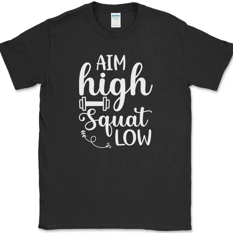 Aim High Squat Low …