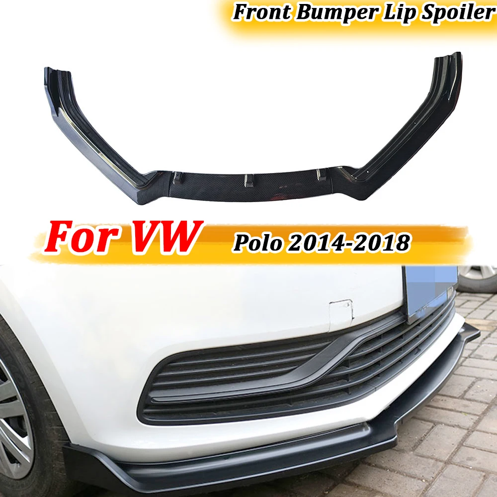 

ABS Front Bumper Lip Spoiler Splitters Body Kits For Volkswagen VW Polo 2014-2018 Not For GTI Chin impact Shovel Lip Guard