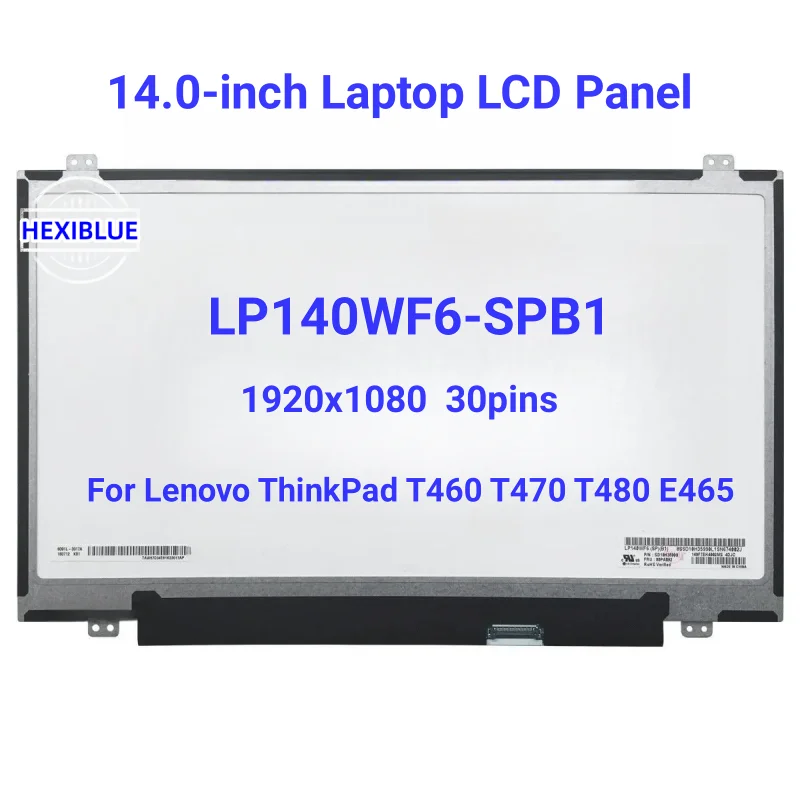 

14.0 Laptop LCD Screen LP140WF6 SPB1 SPB2 SPB3 SPB4 SPB6 SPB7 SPB8 For Lenovo ThinkPad T460 T470 T480 E465 IPS 1920x1080 30pin