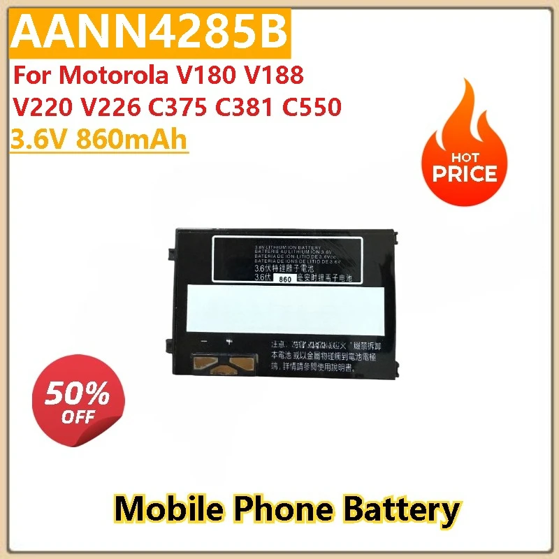 

100% новый высококачественный аккумулятор для мобильного телефона AANN4285B 3,6 В 860 мАч для Motorola V180 V188 C375 C381 C550 V220 V226