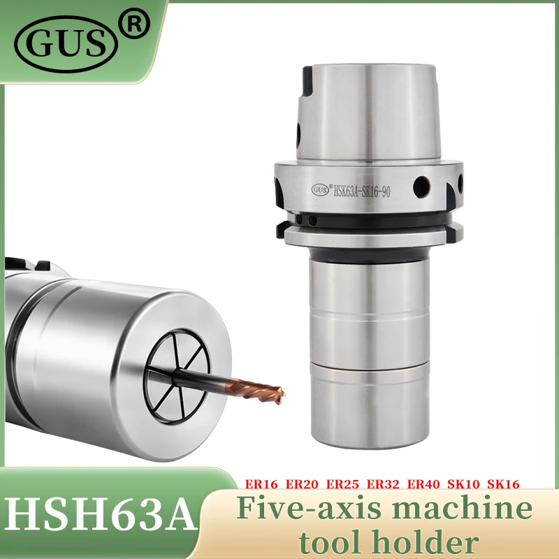 GUS A63 HSK63A High precision 0.002mm dynamic balance milling ToolHolder ER16 ER20 ER25 ER32 ER40 SK10 SK16 bracket Collet Chuck