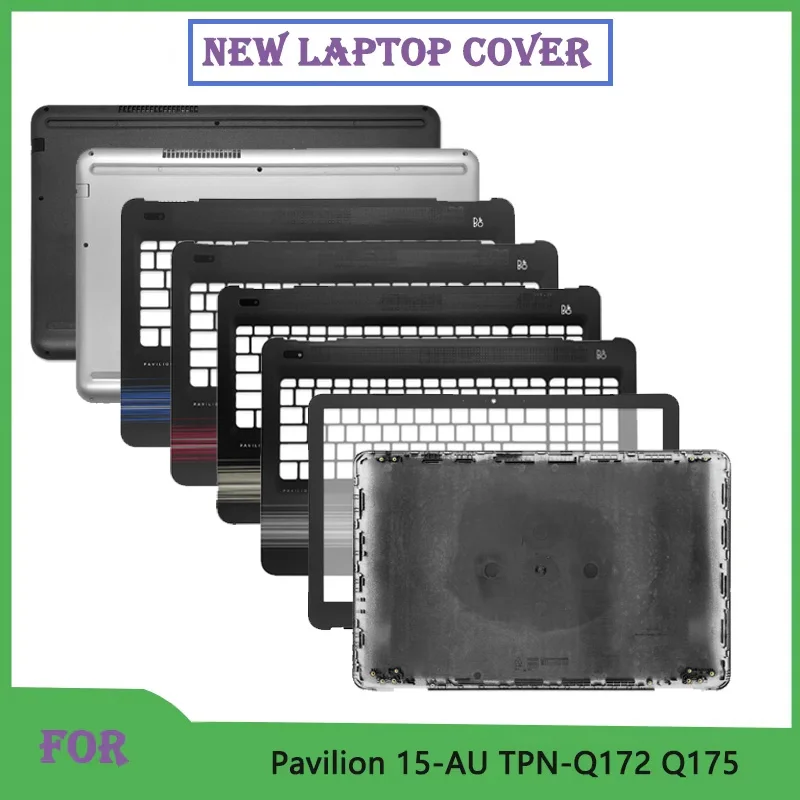 

Replace Cover For Pavilion 15-AU TPN-Q172 Q175 Laptop LCD Screen Rear Lid Top Case/Back Cover/Front Bezel/Palm rest/Bottom Case
