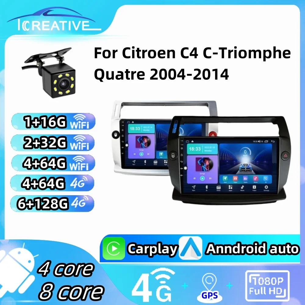 

Android Car Radio for Citroen C4 C-Triomphe Quatre 2004-2014 Wireless Carplay Multimedia 2Din Autoradio Head Unit Navigation GPS