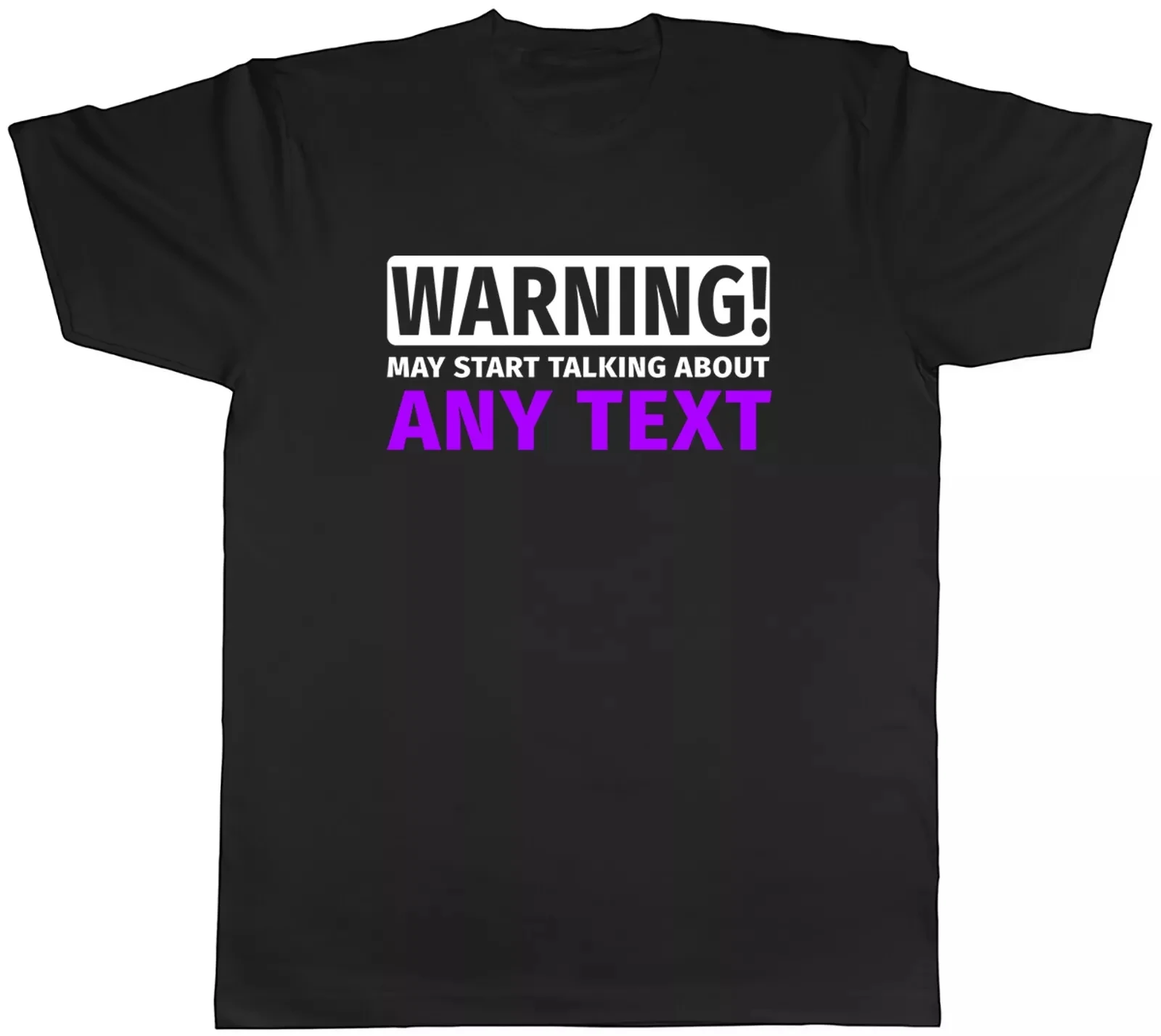 Personalised Warning May Start Talking About Mens T-Shirt Any Custom Text Tee Normal Graphic Printing T Shirts