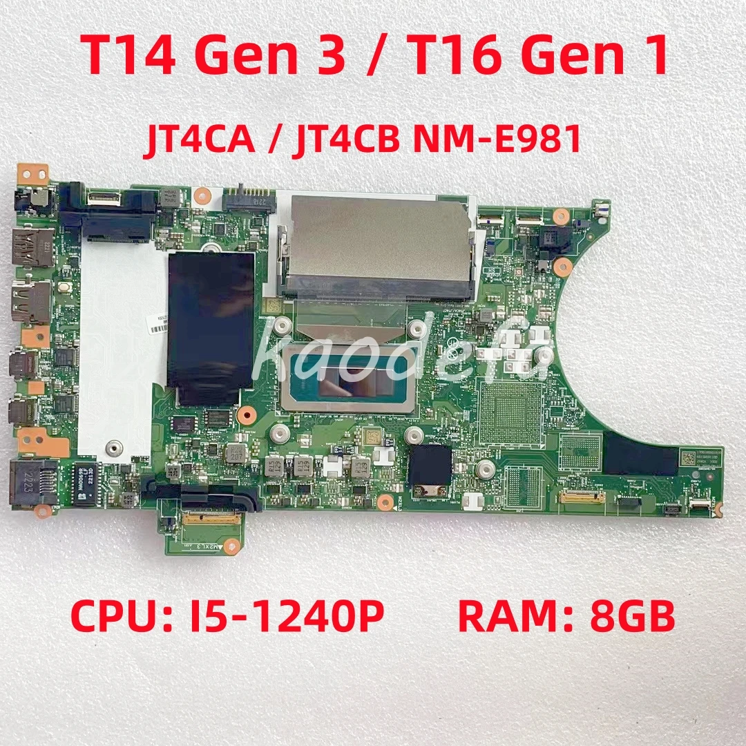 

JT4CA / JT4CB NM-E981 For Lenovo Thinkpad T14 Gen 3 / T16 Gen 1 Laptop Motherboard CPU: I5-1240P RAM: 8GB FRU: 5B21H88347