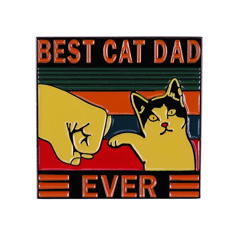 Best Cat Dad Ever Cat Fist and Paw Daddy Vintage brooch pin Lover Father Funny Cat Best Birthday gifts for Men Retro Badge