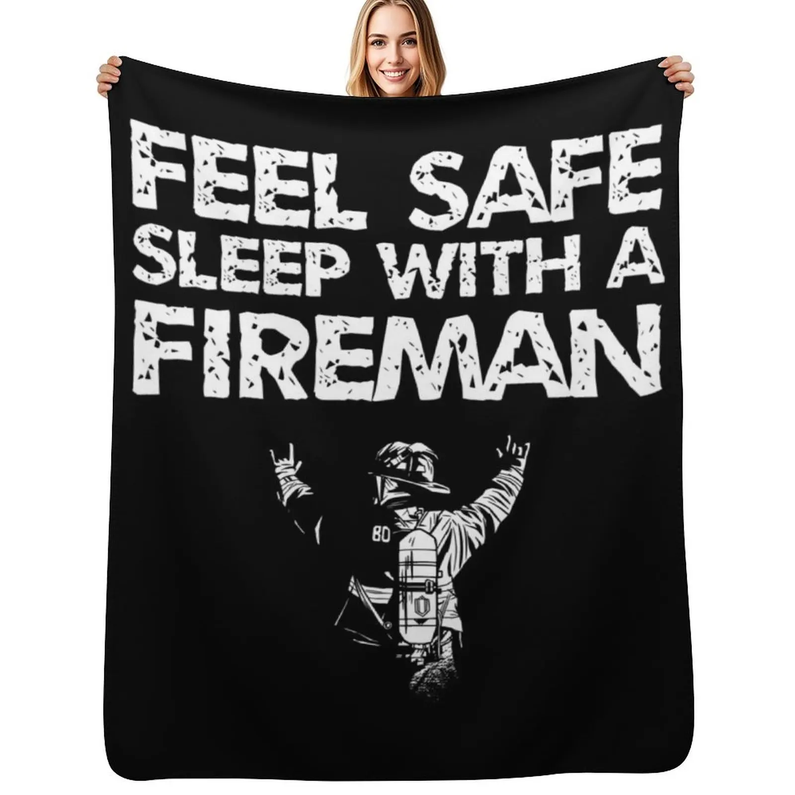 FEEL SAFE SLEEP WITH A FIREFIGHTER Throw Blanket Flannel Fabric Hairy Decorative Throw Custom Softest Soft Plaid Blankets