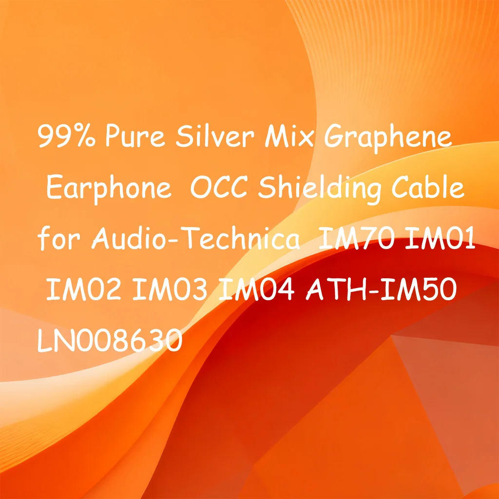 Кабель для наушников из 99% чистого серебра с графеном и экранированием OCC для Audio-Technica IM70 IM01 IM02 IM03 IM04 ATH-IM50 LN008630