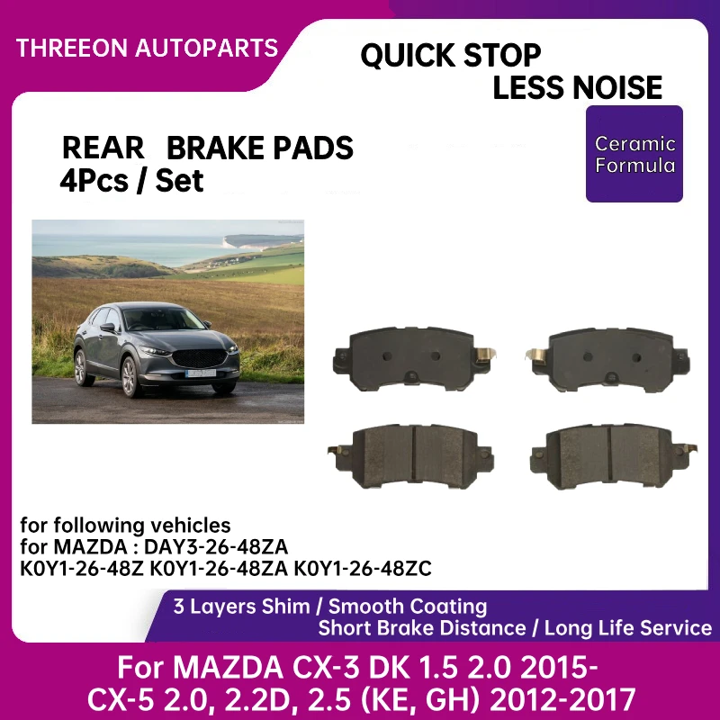 THREEON Rear Ceramic Brake Pads For MAZDA CX-3 DK 1.5 2.0 2015- CX-5 2.0, 2.2D, 2.5 (KE, GH) 2012-2017 DAY3-26-48ZA K0Y1-26-48Z