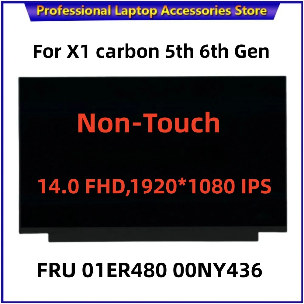 

New For Lenovo ThinkPad X1 carbon 5th 6th Gen Laptop LCD Screen FHD 1920*1080 30pin IPS Screeen NV140FHM-N61 01ER480 00NY436