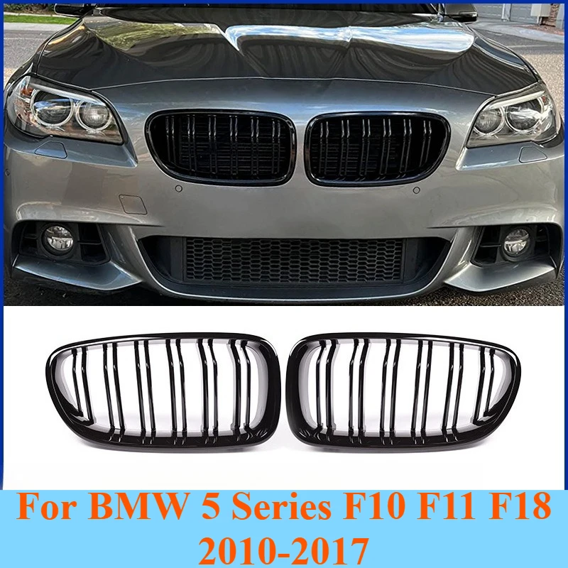 

For BMW 5 Series F10 F11 F18 2010-2017 Gloss Black Front Grille Dual Slat Kidney Grille Replacement Exterior Upgrade Accessories