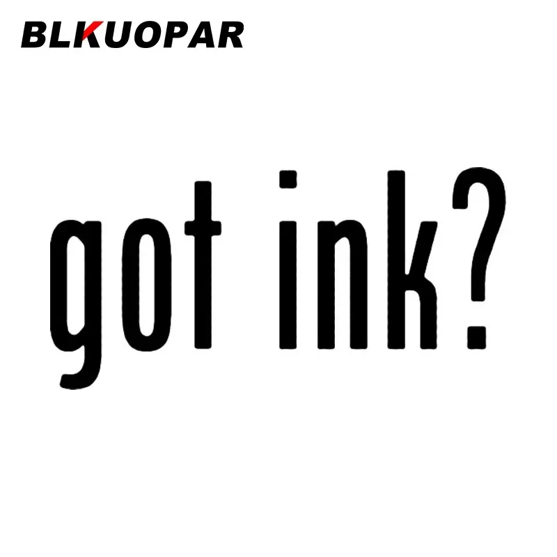 

BLKUOPAR Got Ink Funny Car Stickers JDM Creative Anime Vinyl Decal Occlusion Scratch Laptop Bumper Decoration Caravan Car Lable