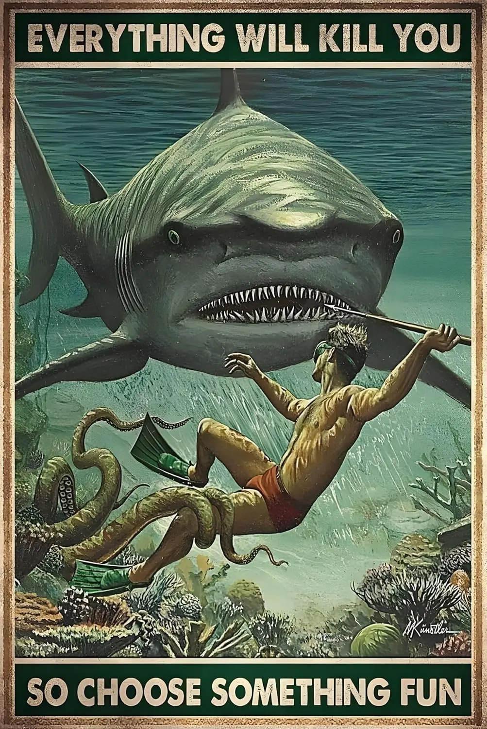 Everything Will Kill You So Choose Something Fun Metal Sign - Motivational Tin Sign Shark Art - Gift for Men & Women - Retro