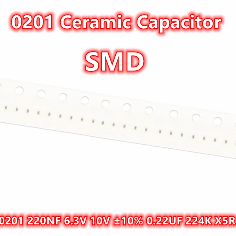 (100pcs) Original 0201 220NF 6.3V 10V ±10% 0.22UF 224K X5R SMD Ceramic Capacitor IC