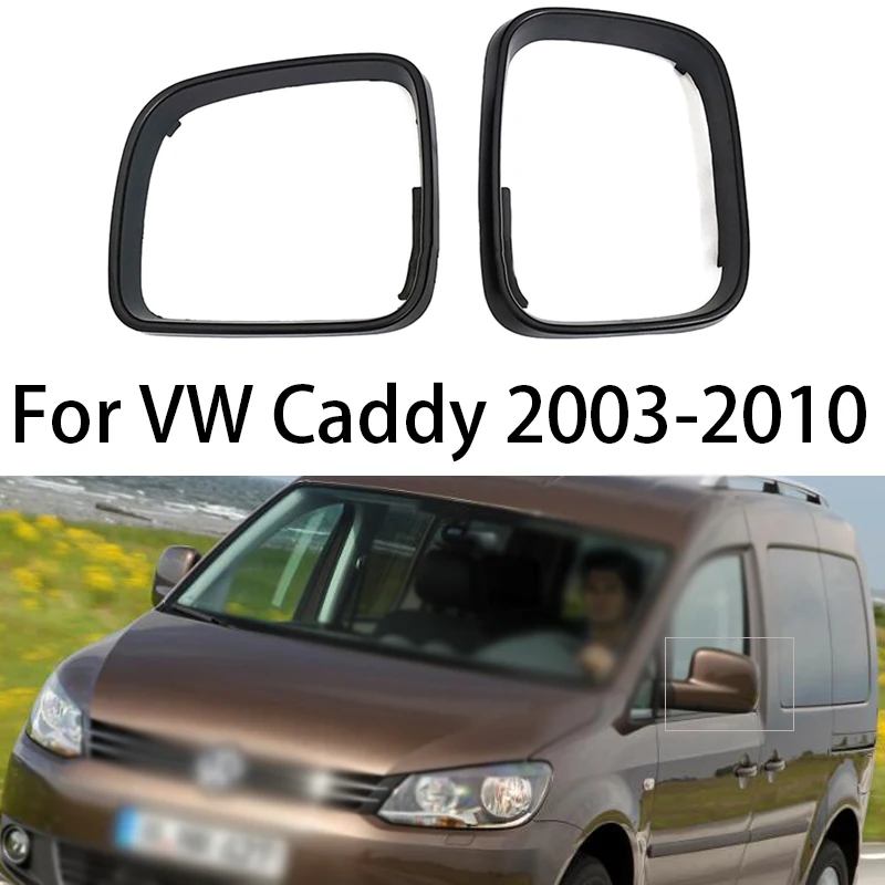 

For VW Caddy 2003-2010 LHD Car Side Wing Rear View Mirror Door Trim Ring Bezel Cap Cover For Volkswagen Transporter Multivan T5