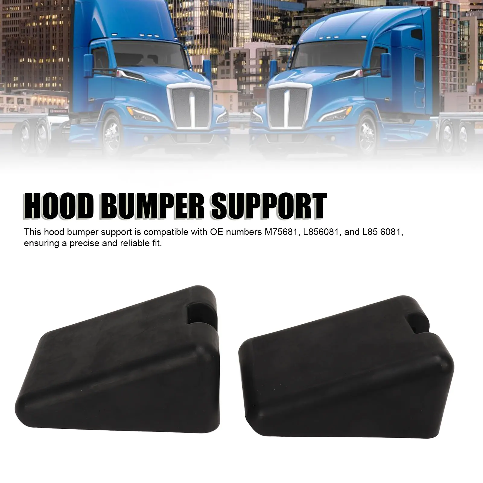 

1 Pair Hood Bumper Support L85 6081 Left Right Hood Support Bushing Replacement For T680 T880 Hood Bumper Support
