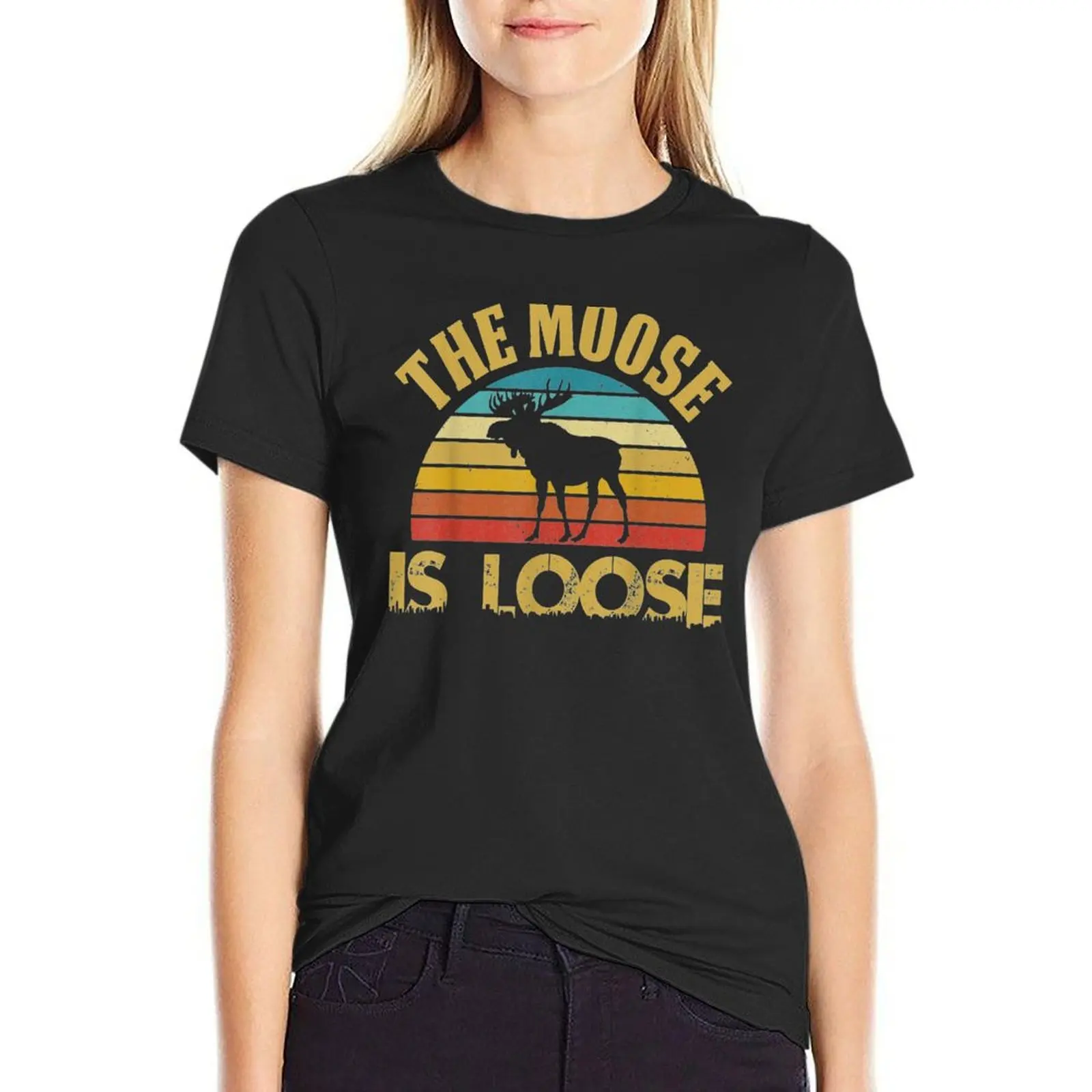 

The Moose Is Loose T-Shirt kawaii clothes vintage clothes t shirt dress Women