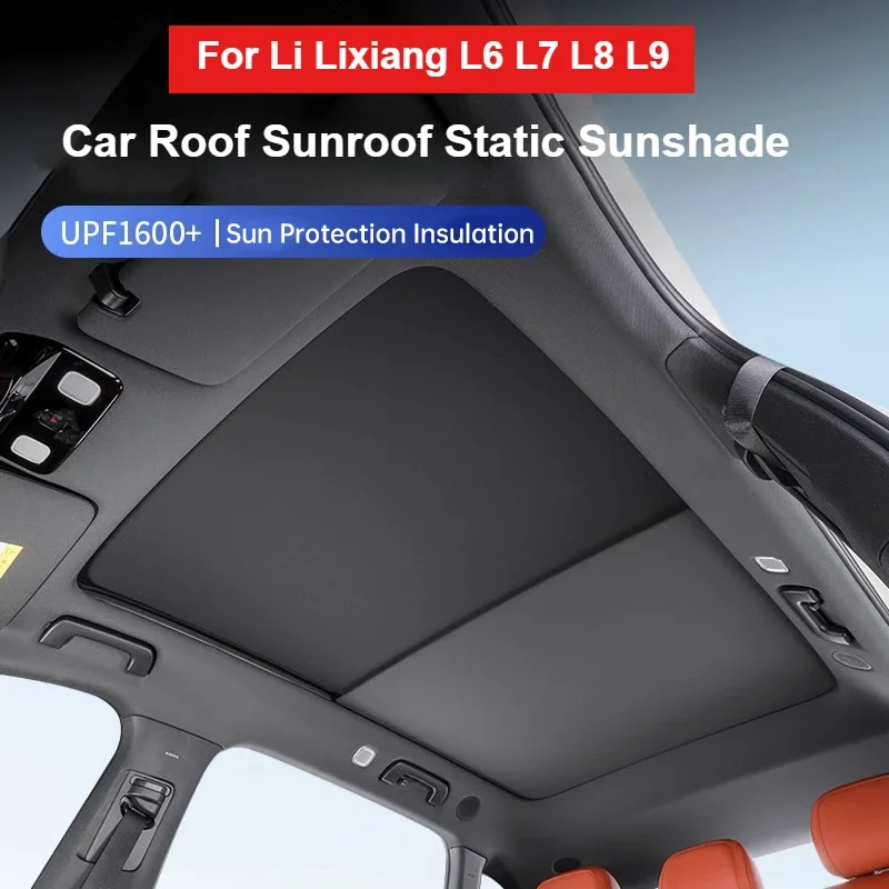 

For Li Lixiang L6 L7 L8 L9 Car Roof Sunroof Electrostatic Adsorption Sunscreen Heat Insulation Sunshade Accessories Fit Ideal