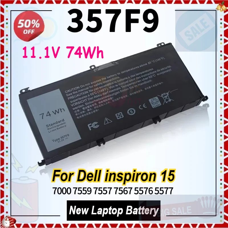 

11.1V 74Wh 357F9 Laptop Battery for Dell Inspiron 15 5576 5577 7000 7559 7557 7567 INS15PD P65F 71JF4 0GFJ6 P57F 071JF4 0357F9