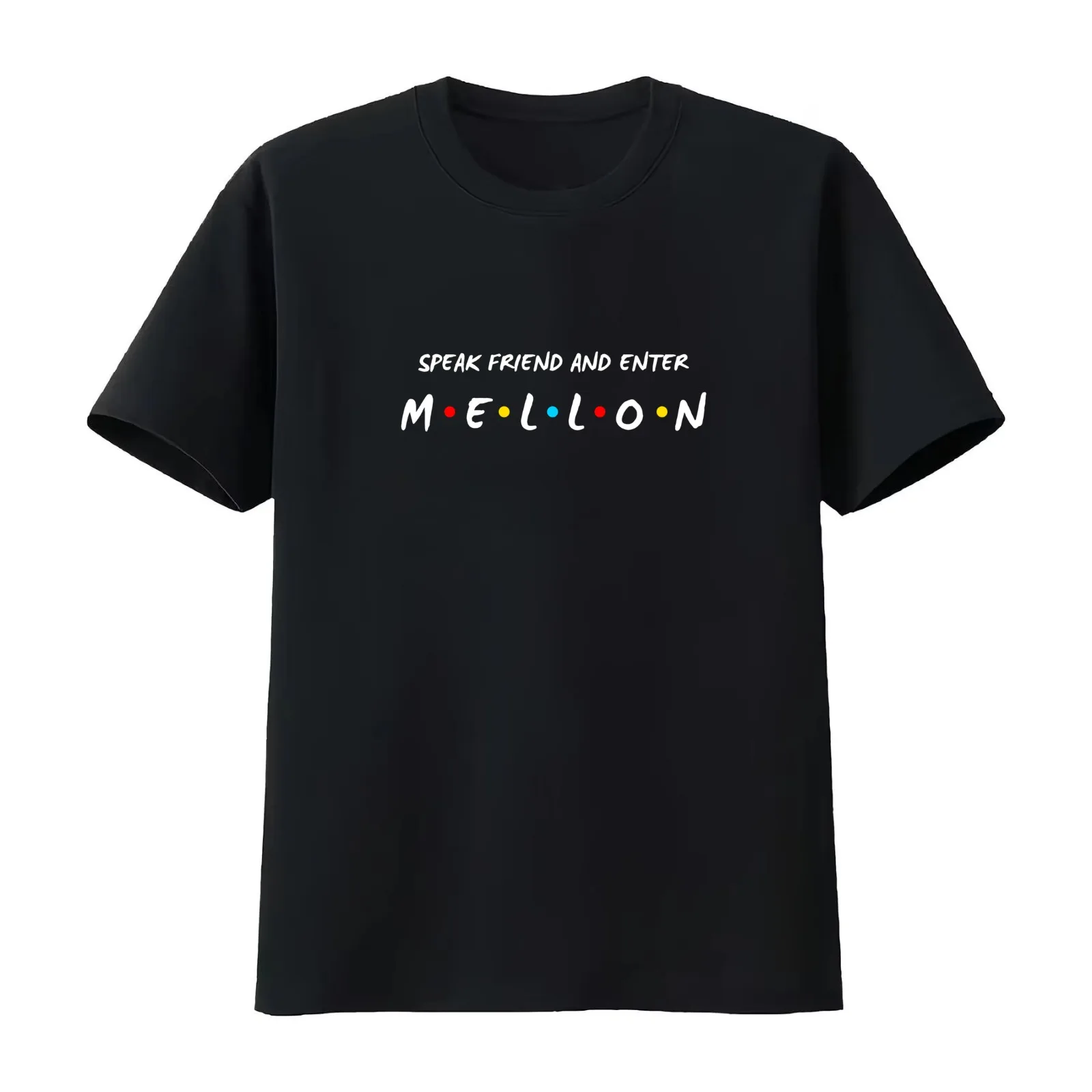 Mellon - Speak Friend and Enter - Black - Funny T-Shirt Summer Casual Cotton Tee Oversized Streetwear Tops Unisex Men Women