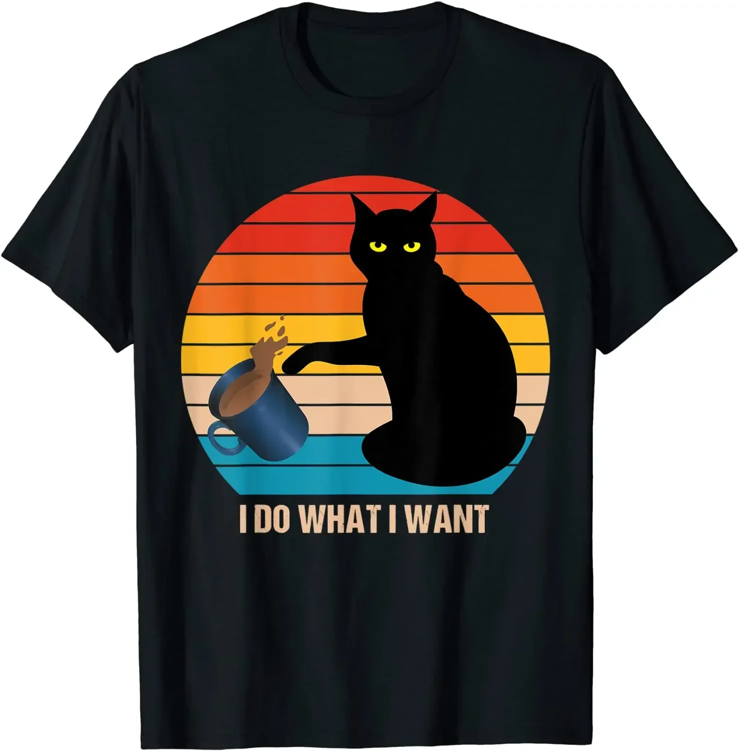 

I Do What I Want Funny Black Cat T-Shirt 100% Cotton O-Neck Summer Short Sleeve Casual Mens T-shirt Size S-3XL