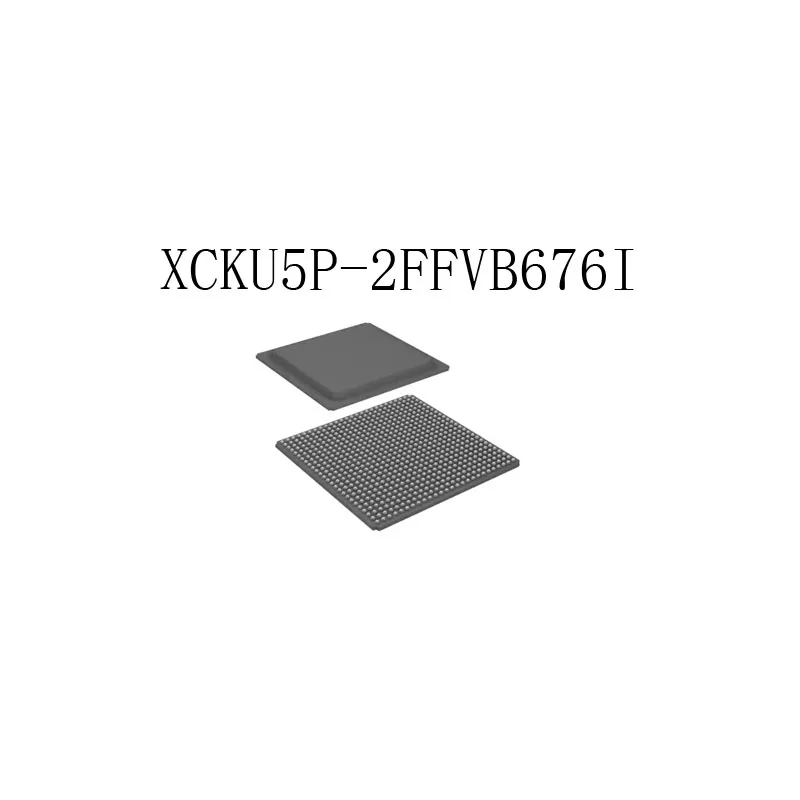 XCKU5P XCKU5P-2FFVB676I  Fully Genuine New Integrated Circuit Chips, Quick Direct Payment Accepted