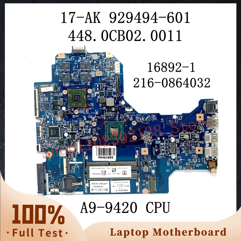 929494-601 929494-001 926194-601 With A9-9420 CPU For HP 17-AK Laptop Motherboard 448.0CB02.0011 16892-1 216-0864032 100% Tested