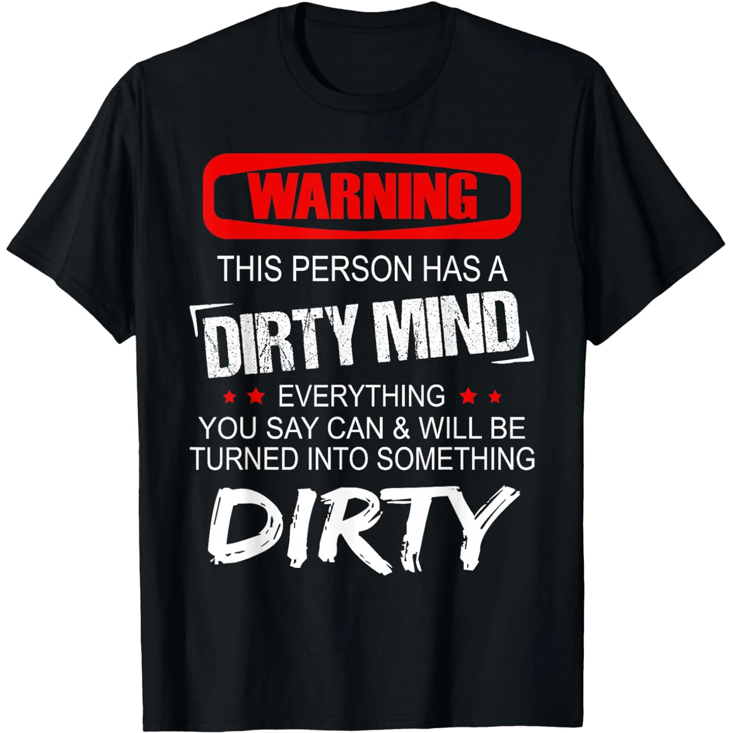 Warning This Person Has A Dirty Mind T Shirts Men Women Humor Streetwear Tee Shirt Short Sleeve Unisex Clothing