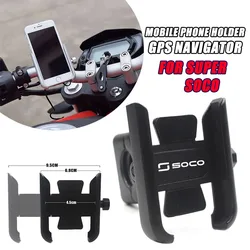 For SUPER SOCO CPX CUX TC 50/MAX/WANDERER TS 2019-2021 Motorcycle Aluminum Handle Bar Mobile Phone Bracket GPS Stand Holder