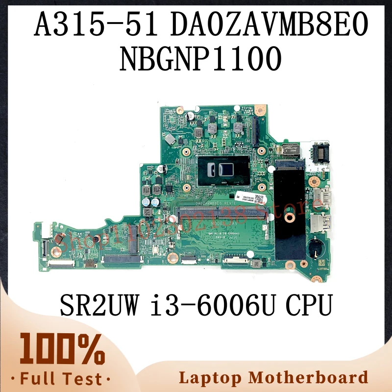 

DA0ZAVMB8E0 With SR2UW i3-6006U CPU High Quality Mainboard For Acer Aspire A315 A315-51 Laptop Motherboard NBGNP1100 100% Tested