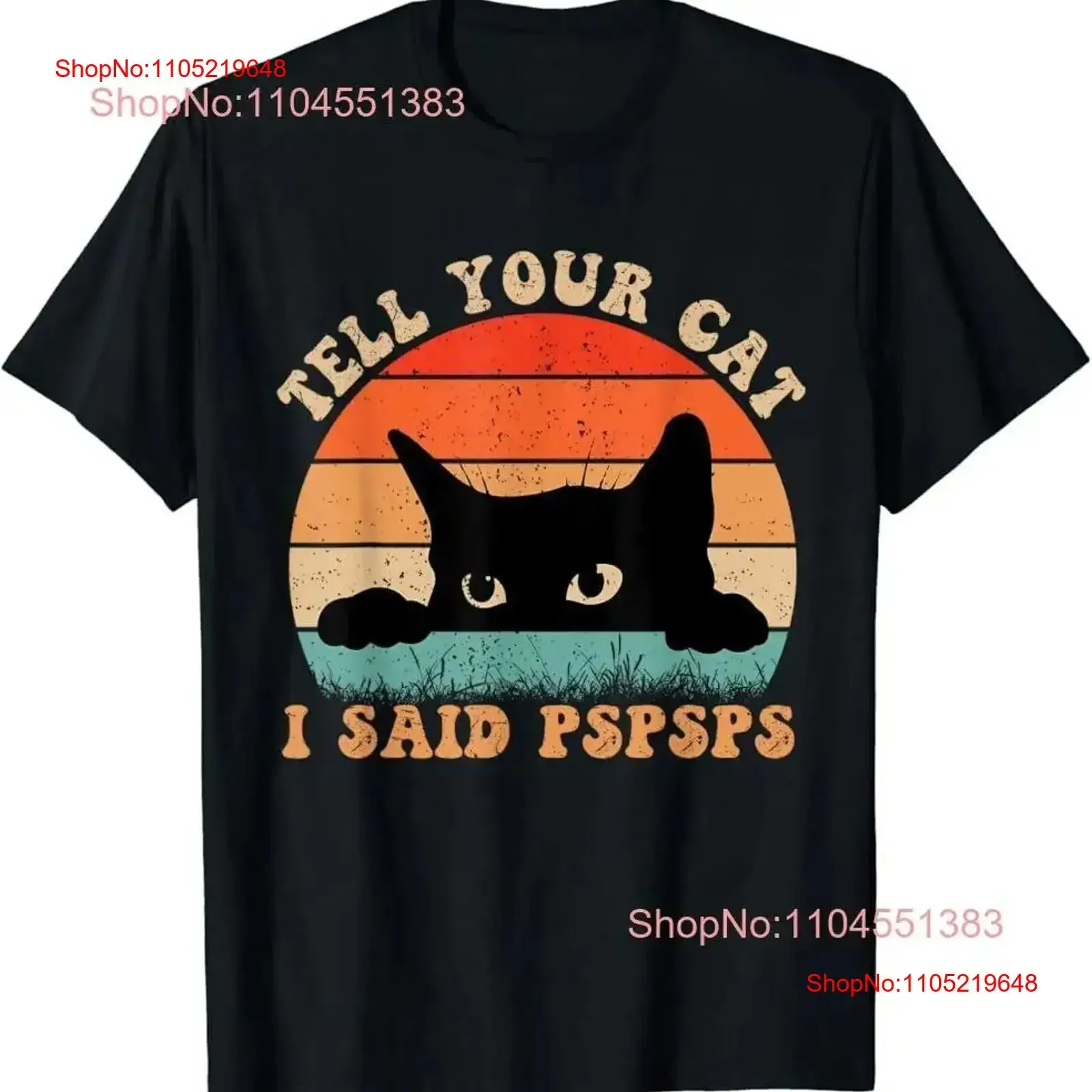 Funny Tell Your Cat I Said Pspsps Retro Vintage T Shirt vintage Washed Unisex Versatile Slightly graphic Comfortable streetwear