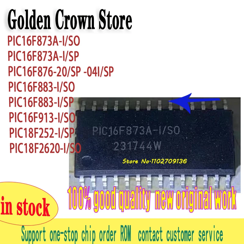 PIC16F873A-I/SO PIC16F873A-I/SP PIC16F876-20/SP PIC16F883-I/SO PIC16F883-I/SP PIC16F913-I/SO PIC18F252-I/SP PIC18F2620-I/SO