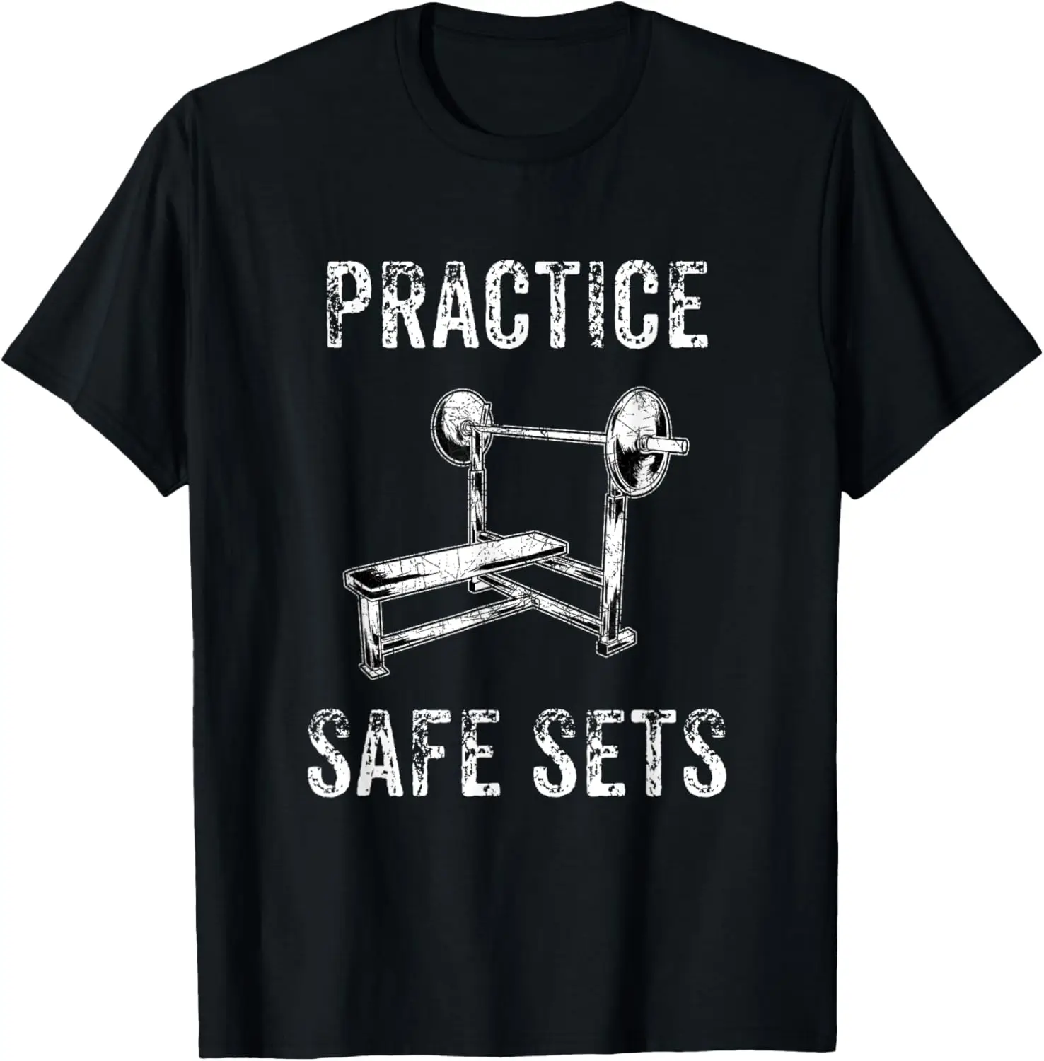 Practice Safe Sets - Funny Bench Press T-Shirt Men Women