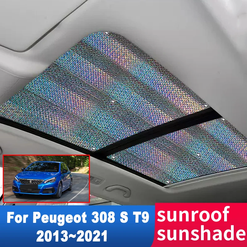 Sunroof Sun Shade For Peugeot 308 S T9 2013~2021 2018 2019 2020 Car Auto Accessories Roof Sunscreen Windshield High Efficiency