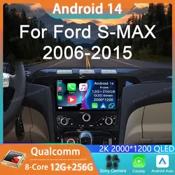 Car Radio Android 14 For Ford S MAX S-MAX 2006-2015 For FORD GALAXY 2014 GPS Carplay Multimedia Player Navigation Stereo DSP DVD