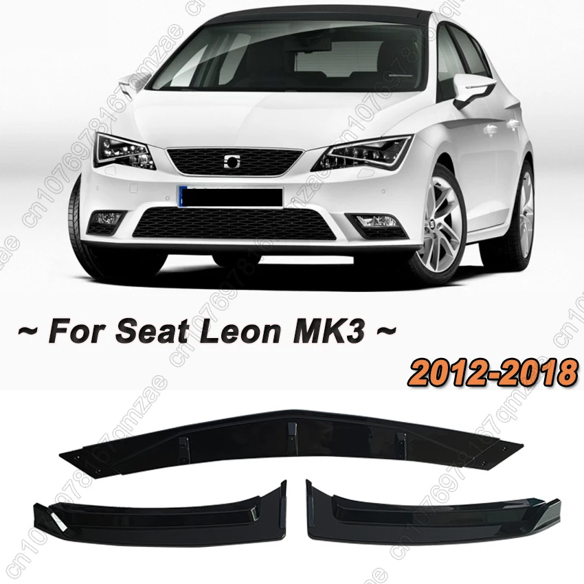 3Pcs Front Bumper Splitter Lip Diffuser Body Kit For Seat Leon MK3 2012-2018 Tuning ABS Plastic Spoiler Accessories