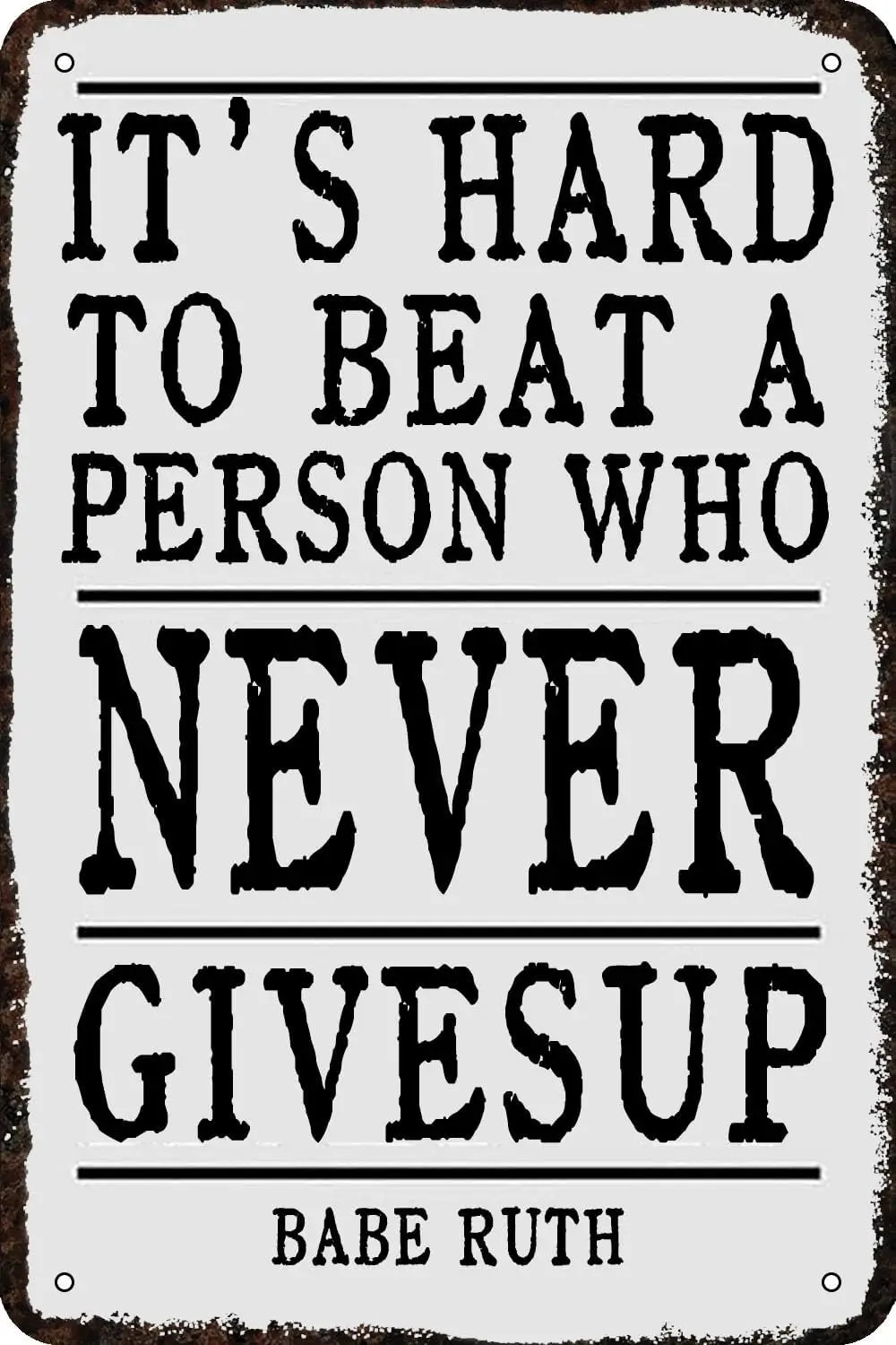 Metal Signs It's Hard To Beat A Person Who Never Gives Up Vintage Tin Sign Funny Art Wall Decorations for Home Man Cave sign