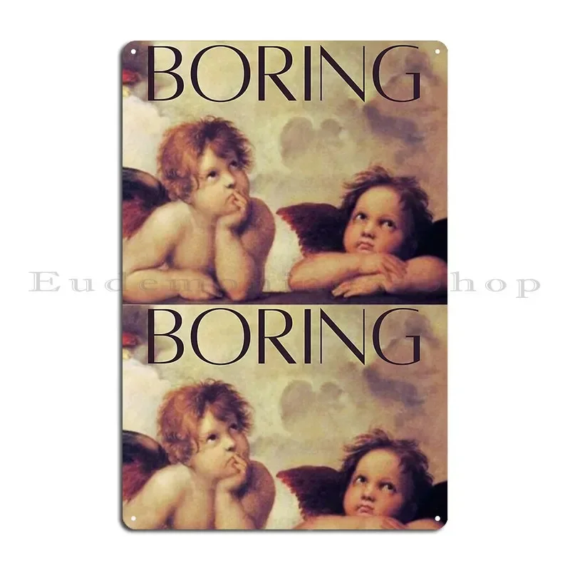 Classically Boring Metal Plaque Poster Pub Character Wall Decor Cave Living Room Tin Sign Poster