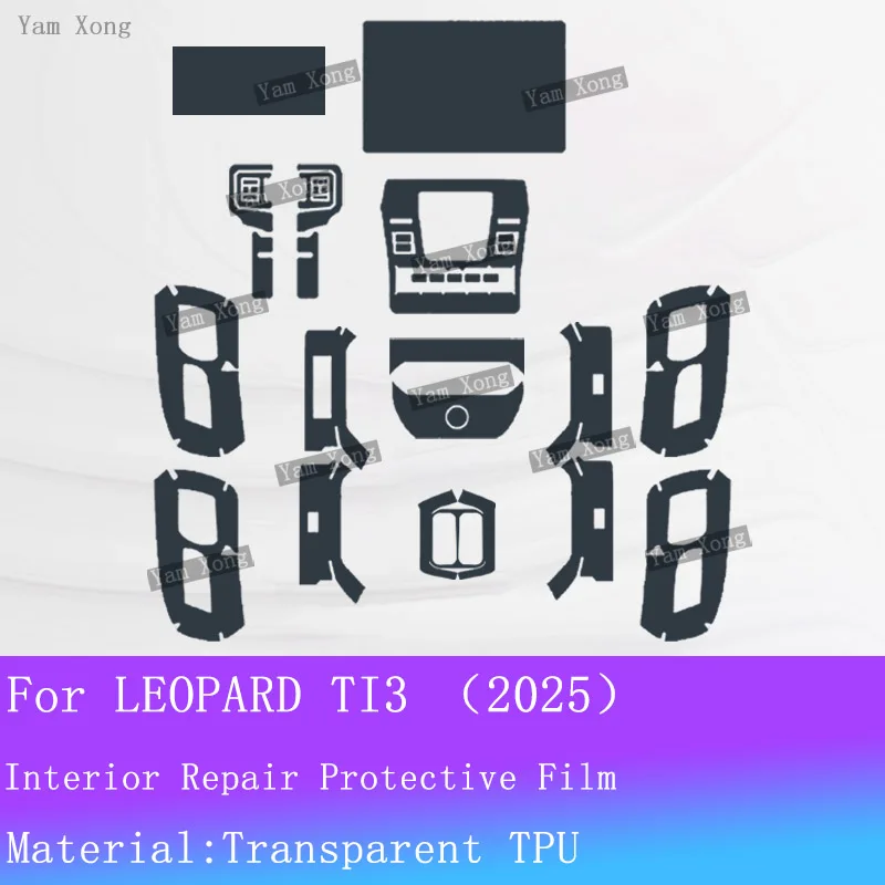 For LEOPARD TI3 2025  Car Panel Film Full set interior film Dashboard Protective Sticker Navigation Screen Anti-Scratch Film