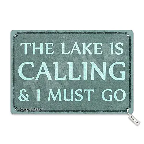 The Lake is Calling and I Must Go 20X30 cm Metal Vintage Look Decoration Painting Sign for Home Kitchen Bathroom Farm Garden Gar