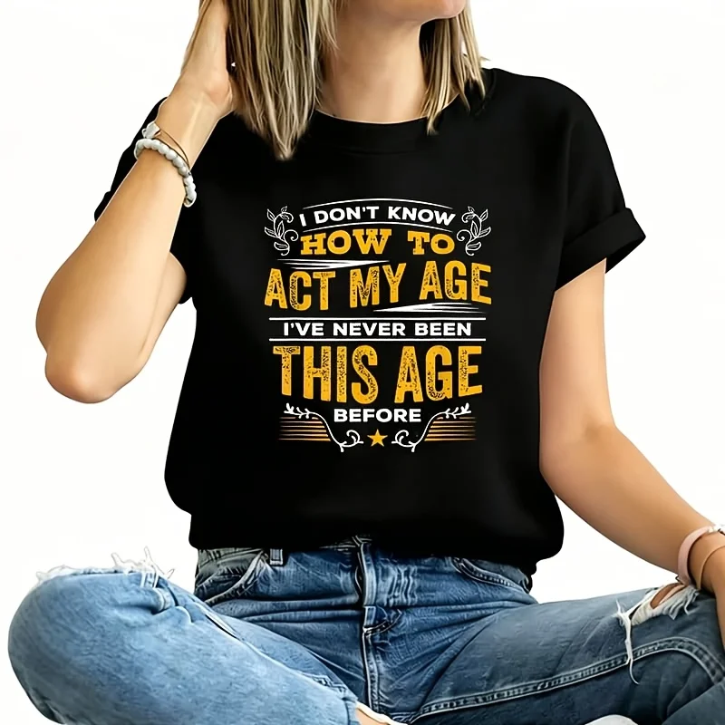 Act My Age (6) Women's Plus Size T-Shirt 100% Cotton 220g