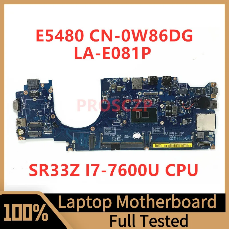 

CN-0W86DG 0W86DG W86DG Mainboard For DELL E5480 Laptop Motherboard CDM70 LA-E081P With SR33Z I7-7600U CPU 100% Full Working Well