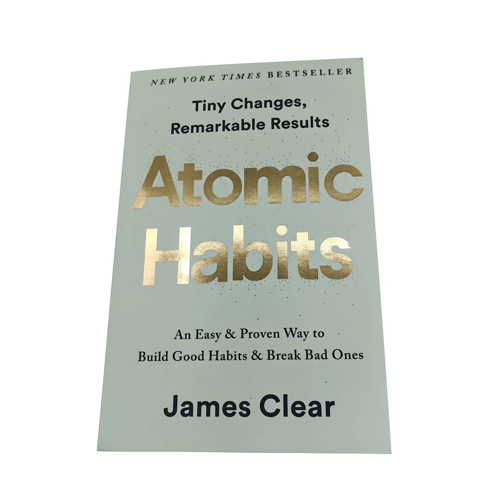 Atomic Habits By James Clear An Easy & Proven Way to Build Good Habits & Break Bad Ones Self-management Self-improvement Books