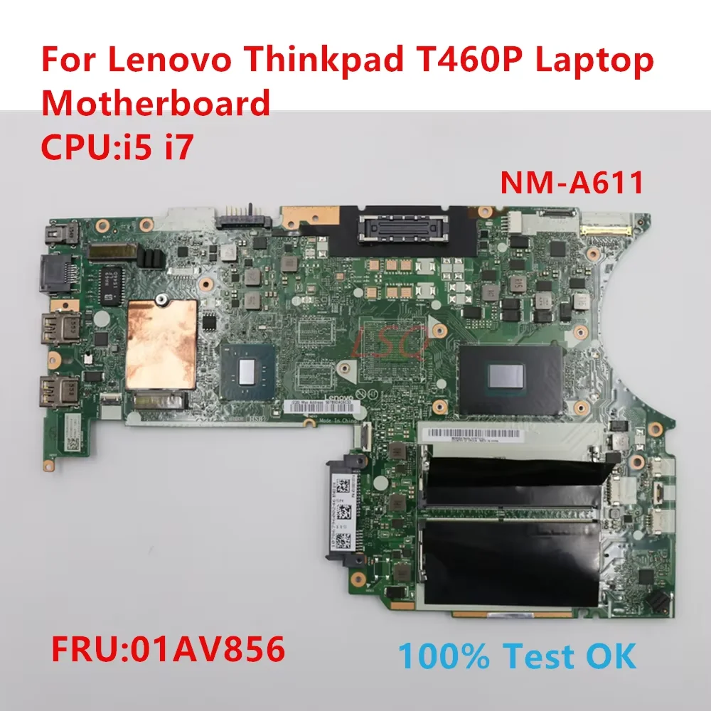 

NM-A611 для Lenovo Thinkpad T460P, материнская плата для ноутбука с процессором: i5 i7 FRU: 01AV856, 100% тест в порядке