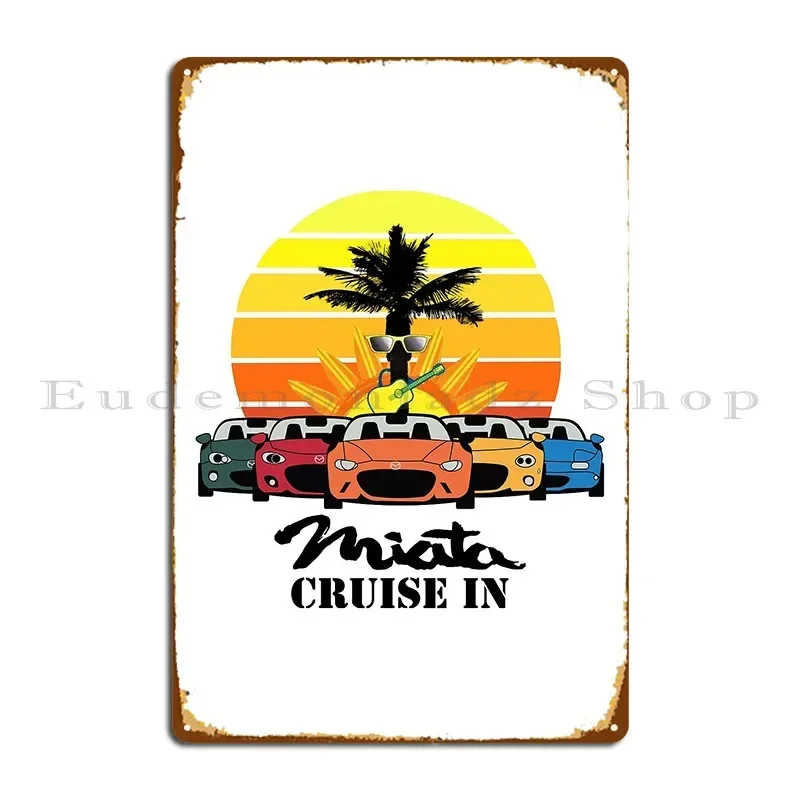 Miata Cruise In Metal Sign Design Wall Cave Bar Cave Designs Poster Tin Sign Poster