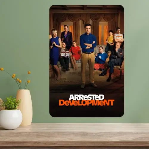 Arrested Development TV Show Metal Poster Sign