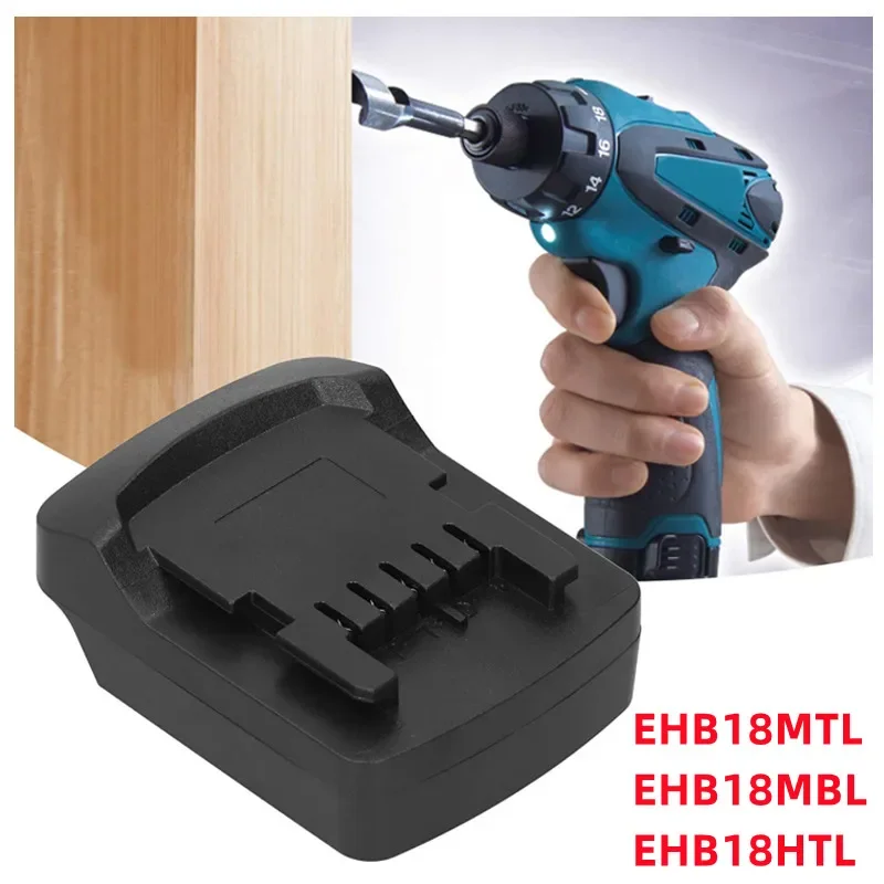 

For Makita EHB18MTL EHB18MBL EHB18HTL Adapter Converter For Einhell Li-ion Battery For Hitachi Hikoki For Metabo Lithium Tool