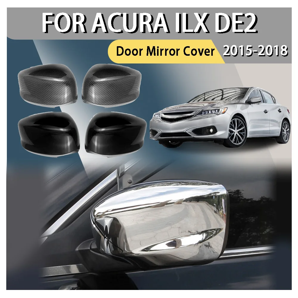 

Car Upgrade ABS Plastic Car Rearview Accessories Door Mirror Cover For Acura ILX DE2 2015 2016 2017 2018 Car Decoration